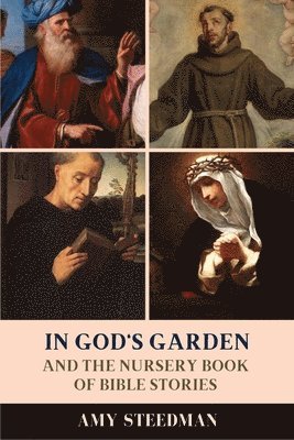 Amy Steedman - In God's Garden, Häftad