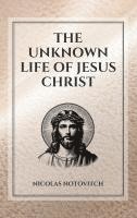 bokomslag The Unknown Life of Jesus Christ