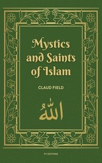 bokomslag Mystics and Saints of Islam