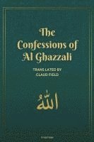bokomslag The Confessions of Al Ghazzali: complemented by a biographical sketch (Easy-to-Read Layout)
