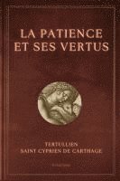 bokomslag La Patience et ses vertus