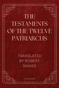 bokomslag Testaments of the Twelve Patriarchs