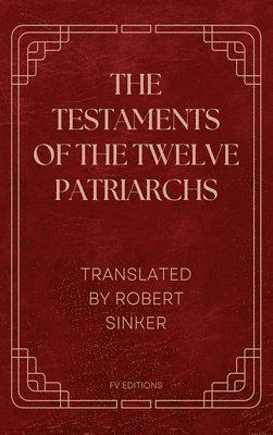 bokomslag Testaments of the Twelve Patriarchs