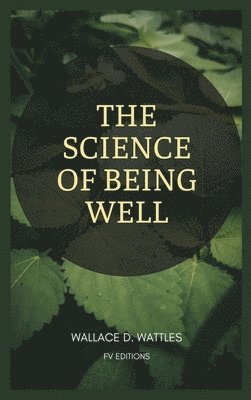 Science of Being Well