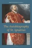 Saint Ignatius of Loyola - Autobiography of St. Ignatius, Häftad. Tillgänglighet: Lägg i varukorg