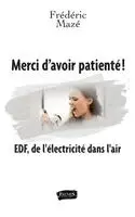 Frederic Maze - Merci d'avoir patienté !, Häftad. Tillgänglighet: Lägg i varukorg