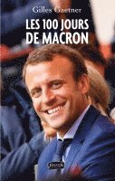 Gilles Gaetner - Les 100 jours de Macron, Häftad