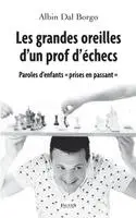 Albin Dal Borgo - Les grandes oreilles d'un prof d'échecs, Häftad. Tillgänglighet: Lägg i varukorg