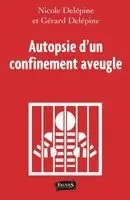 Nicole Delépine, Gérard Delépine - Autopsie d'un confinement aveugle, Häftad. Tillgänglighet: Lägg i varukorg