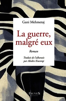 Gani Mehmetaj - guerre, malgré eux, Häftad
