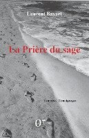 Bayart Laurent - Prière du sage, Häftad