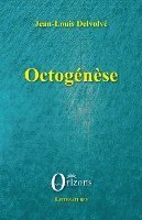 Jean-Louis Delvolvé - Octogénèse, Häftad