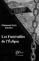 Khedher Mahmoud Turki - Les funérailles de l'Éclipse, Häftad