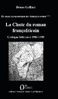 Bruno Goffinet - Chute du roman françafricain, Häftad