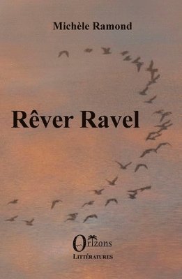 Michèle Ramond - Rêver Ravel, Häftad