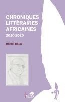 Daniel Delas - Chroniques littéraires africaines 2010-2020, Häftad