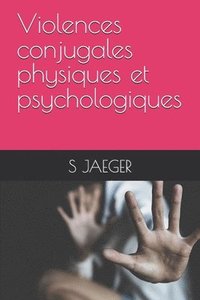 bokomslag Violences conjugales physiques et psychologiques