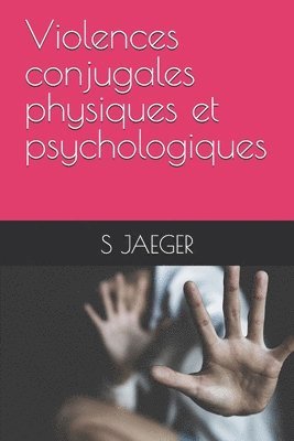 Violences conjugales physiques et psychologiques