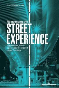 bokomslag Reinventing the Street Experience