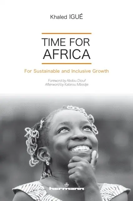 Khaled Igué - Time for Africa: For Sustainable and Inclusive Growth, Häftad. Tillgänglighet: Lägg i varukorg