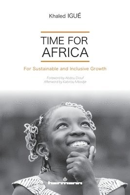 Khaled Igué - Time for Africa, Häftad. Tillgänglighet: Lägg i varukorg