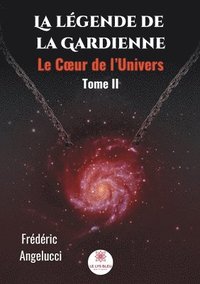 bokomslag La lgende de la Gardienne - Tome II