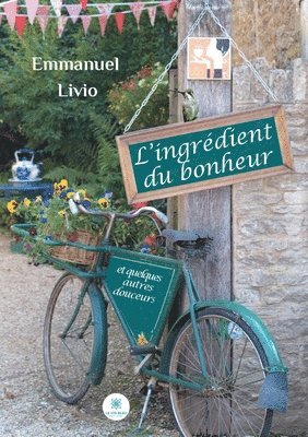 bokomslag L'ingrédient du bonheur