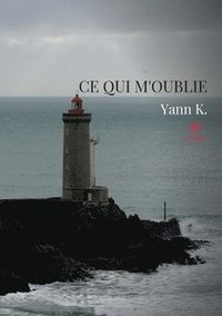 bokomslag Ce qui m'oublie