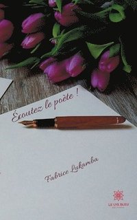 bokomslag Ecoutez le poete !