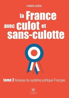 bokomslag La France avec culot et sans-culotte