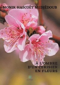 bokomslag  l'ombre d'un cerisier en fleurs