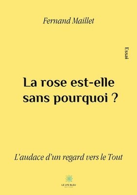 bokomslag La rose est-elle sans pourquoi ?