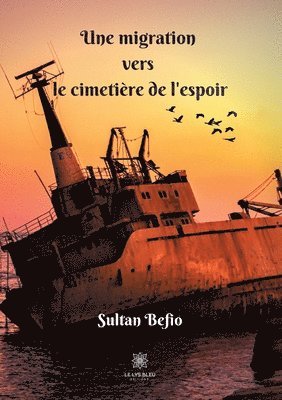 Sultan Befio - migration vers le cimetière de l'espoir, Häftad