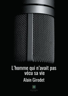 bokomslag L'homme qui n'avait pas vécu sa vie