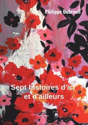 bokomslag Sept histoires d'ici et d'ailleurs