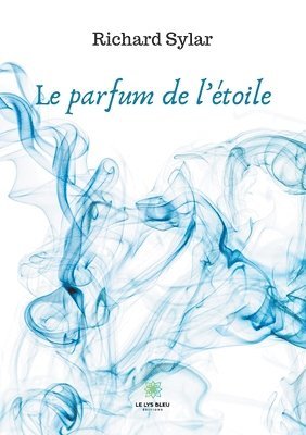 bokomslag Le parfum de l'toile