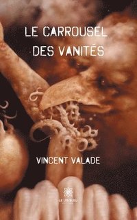 bokomslag Le carrousel des vanites