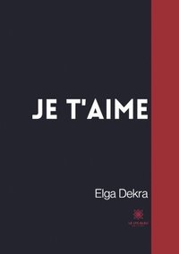 bokomslag Je t'aime