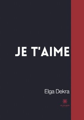 bokomslag Je t'aime