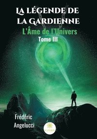 bokomslag La legende de la Gardienne