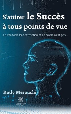 bokomslag S'attirer le succès à tous points de vue