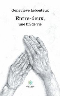 bokomslag Entre-deux, une fin de vie