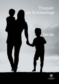 bokomslag Traquée par le mensonge