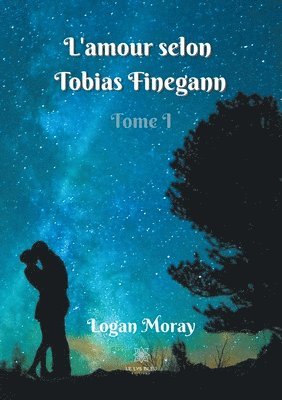 L'amour selon Tobias Finegann 1