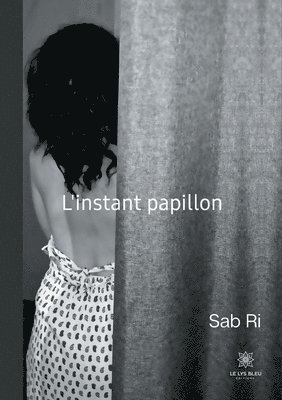 L'instant papillon 1