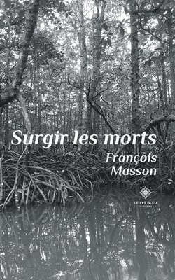 Surgir les morts 1