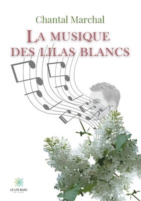 bokomslag musique des lilas blancs