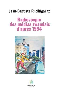 bokomslag Radioscopie des médias rwandais d'après 1994