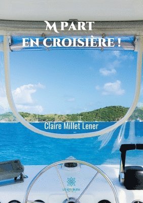 M part en croisiere ! 1