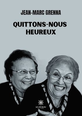 bokomslag Quittons-nous heureux